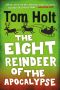[J. W. Wells & Co. 08] • The Eight Reindeer of the Apocalypse